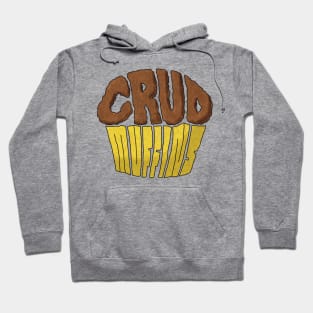 Crud Muffins Hoodie